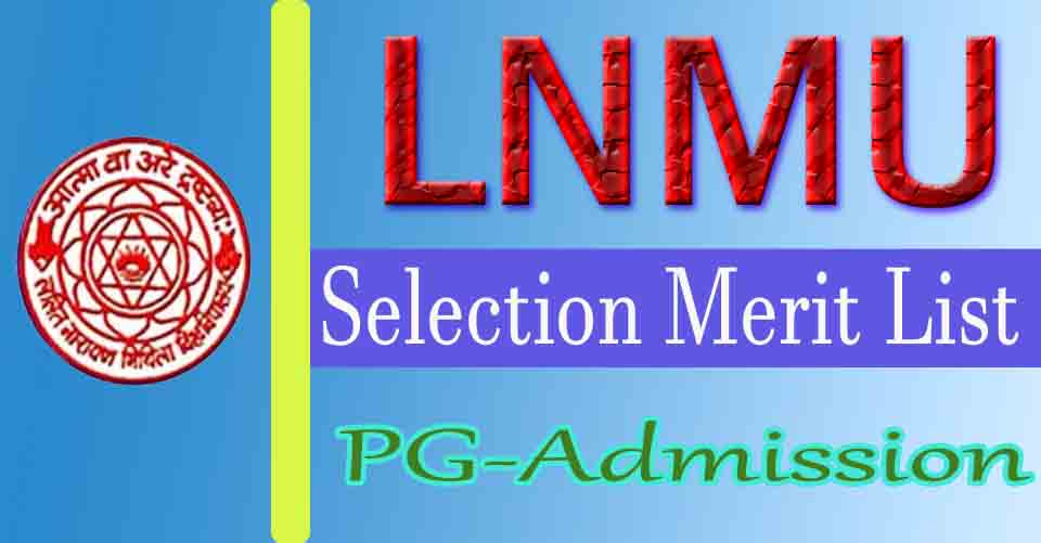 Lnmu Pg Admission Merit List Released St Selection