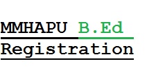 MMHAPU B.Ed Registration 